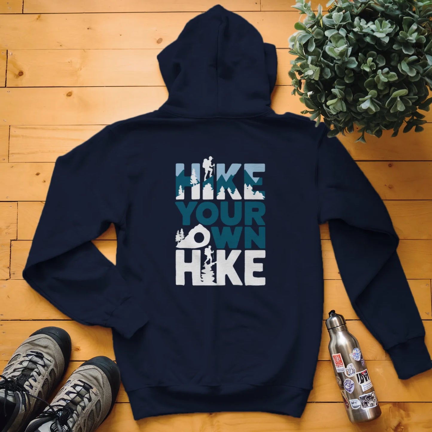 Hike Your Own Hike Hoodie