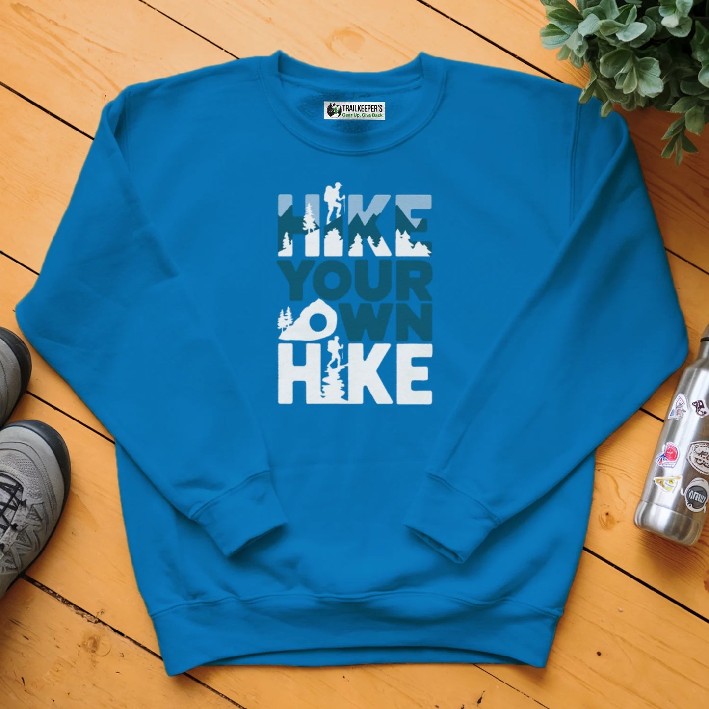 Hike Your Own Hike Sweatshirt