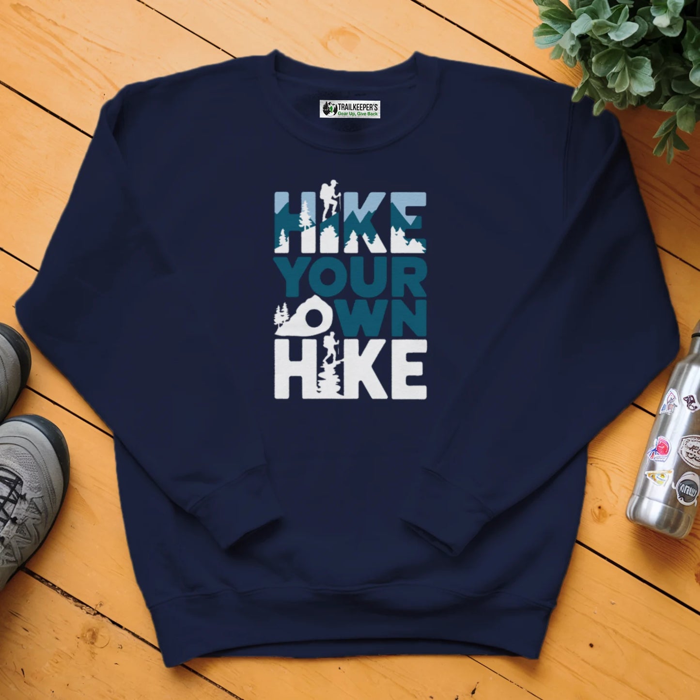 Hike Your Own Hike Sweatshirt