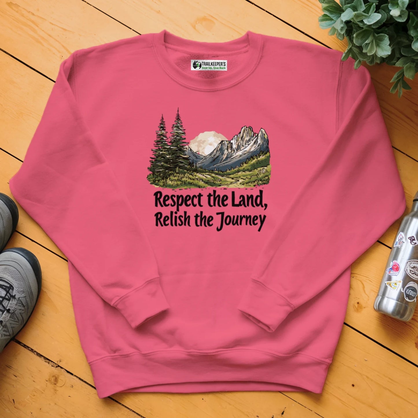 Respect The Land, Relish The Journey Sweatshirt