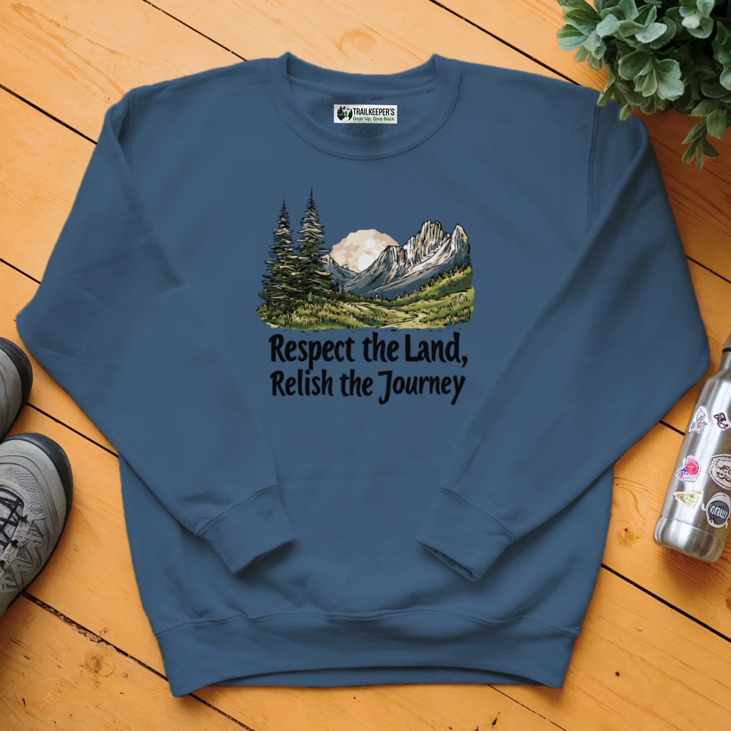 Respect The Land, Relish The Journey Sweatshirt