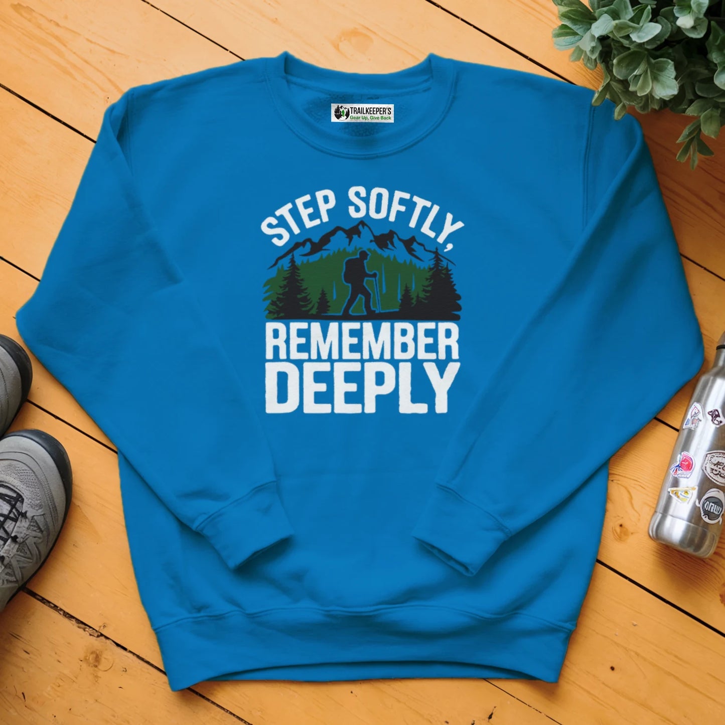 Step Softly, Remember Deeply Sweatshirt