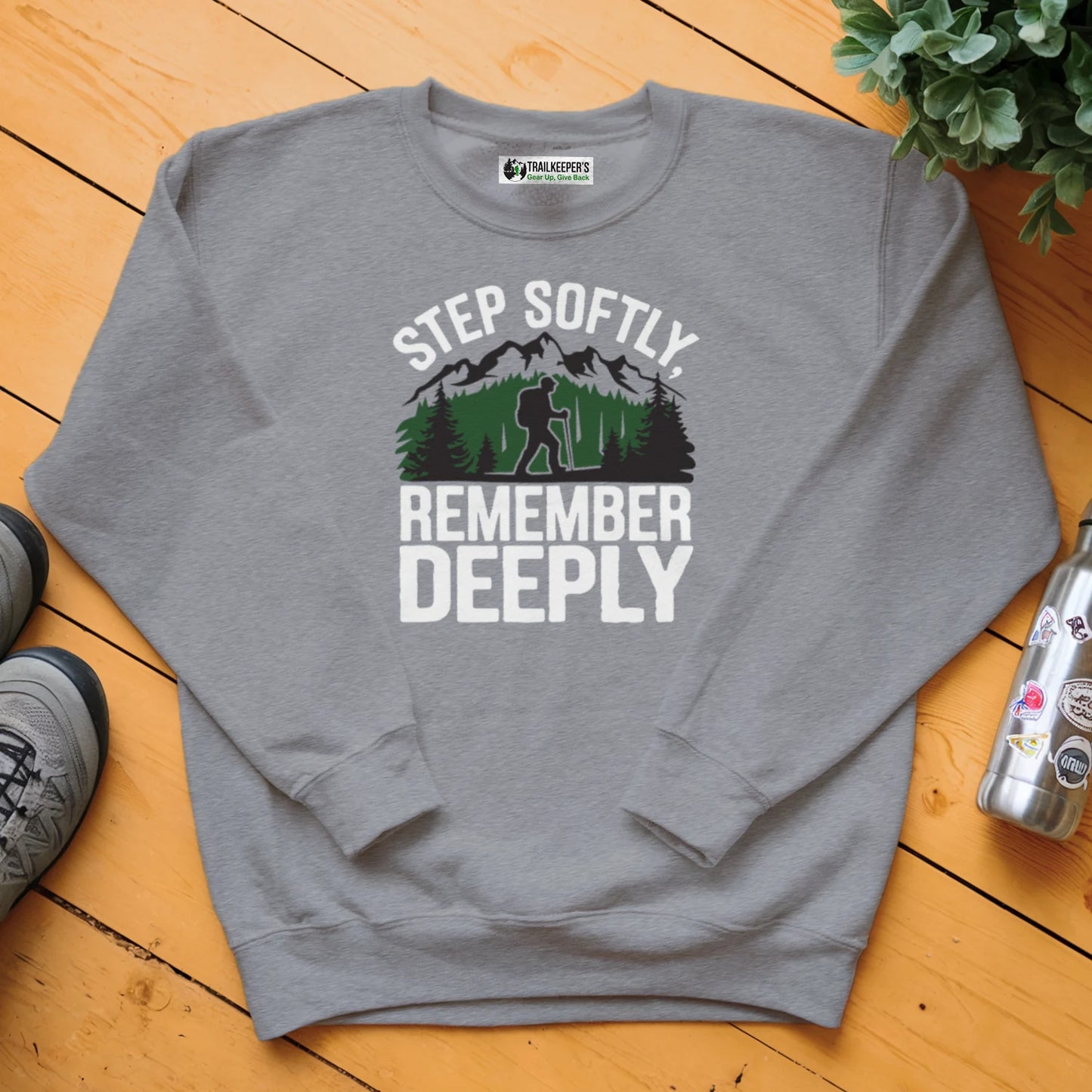 Step Softly, Remember Deeply Sweatshirt