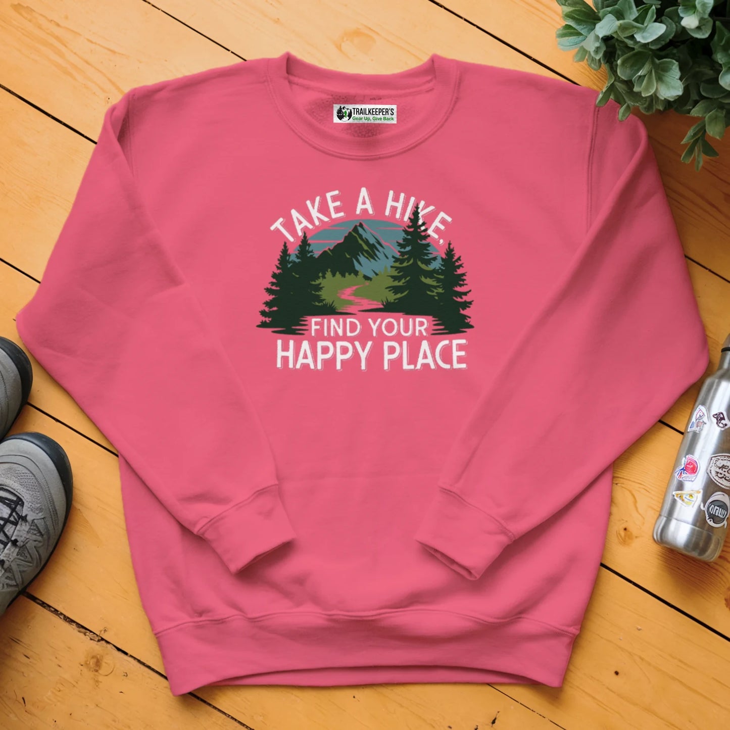 Take A Hike, Find Your Happy Place Sweatshirt