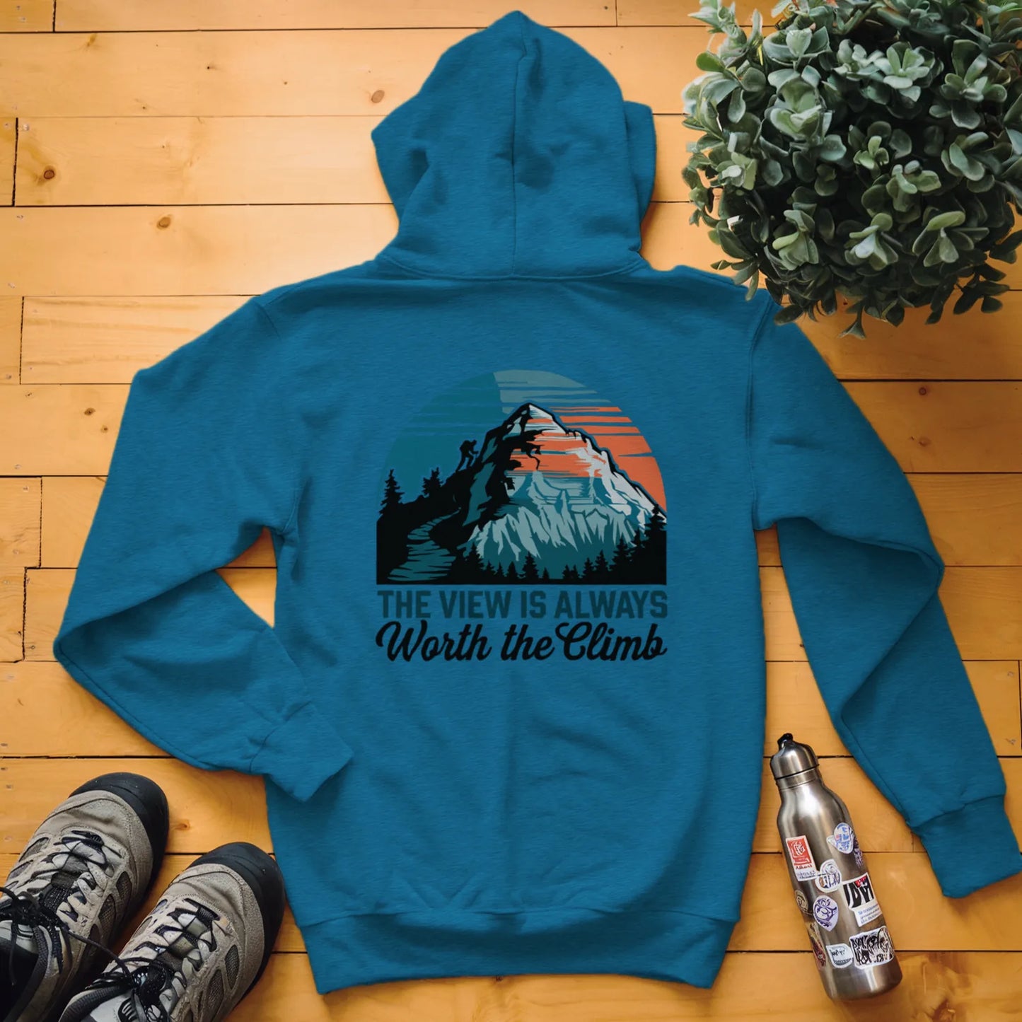The View Is Always Worth The Climb Hoodie
