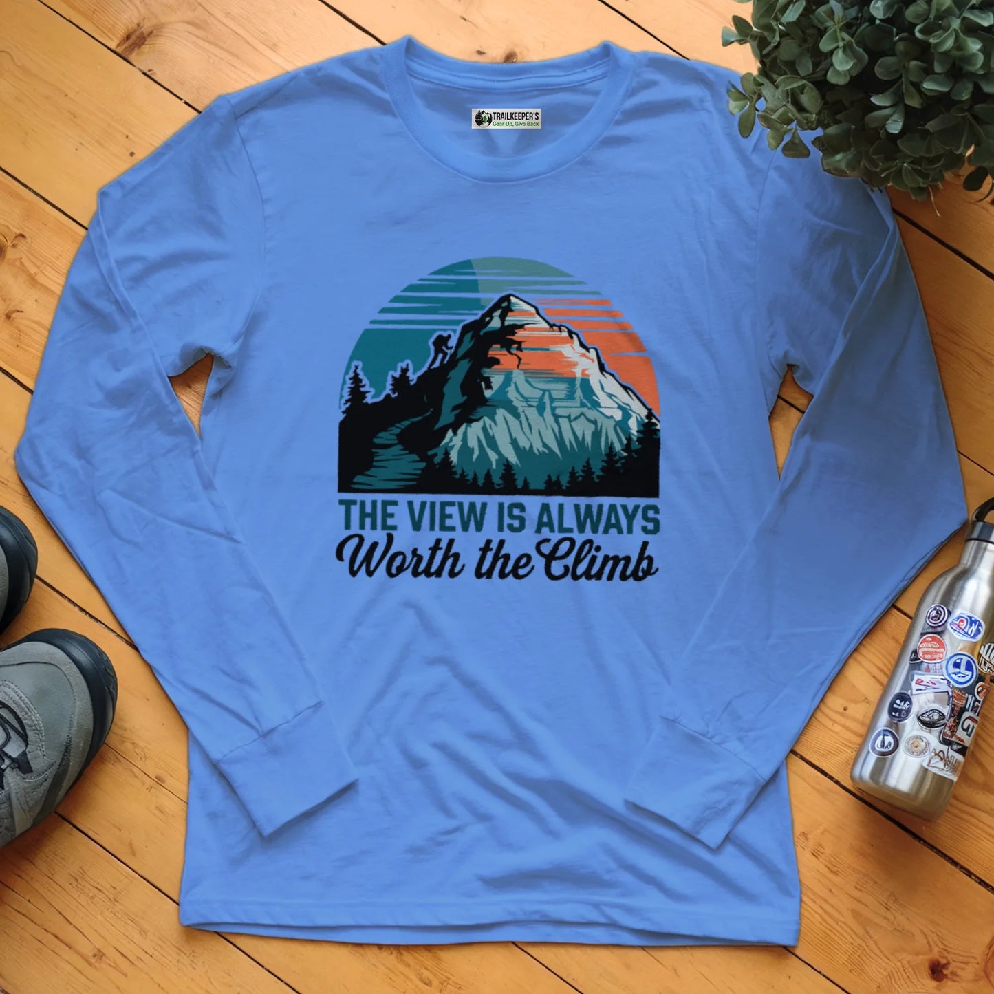 The View Is Always Worth The Climb Long Sleeve T-Shirt