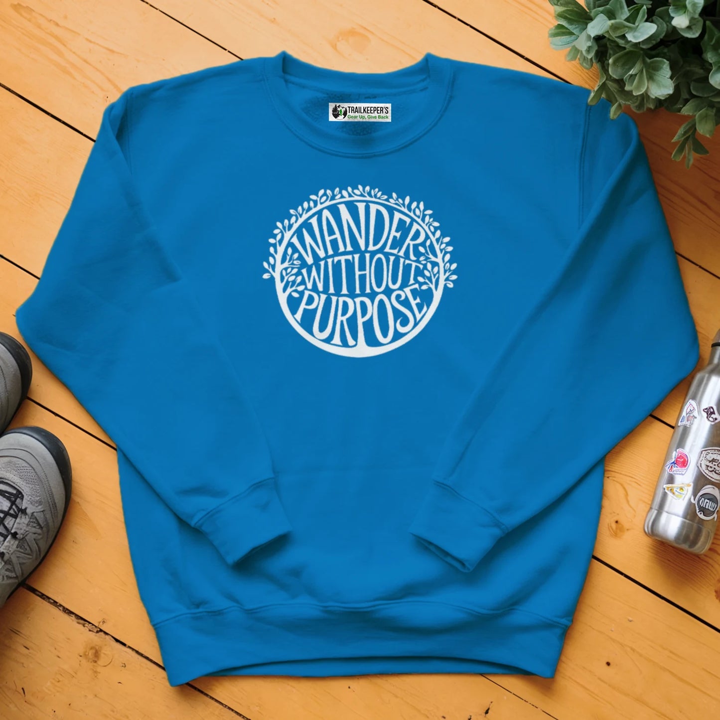 Wander Without Purpose Sweatshirt