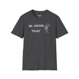 No Hiking Today T-Shirt