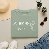 No Hiking Today T-Shirt
