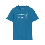 No Hiking Today T-Shirt