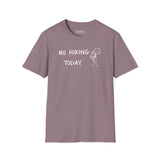 No Hiking Today T-Shirt
