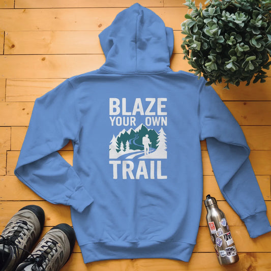 Blaze Your Own Trail Hoodie