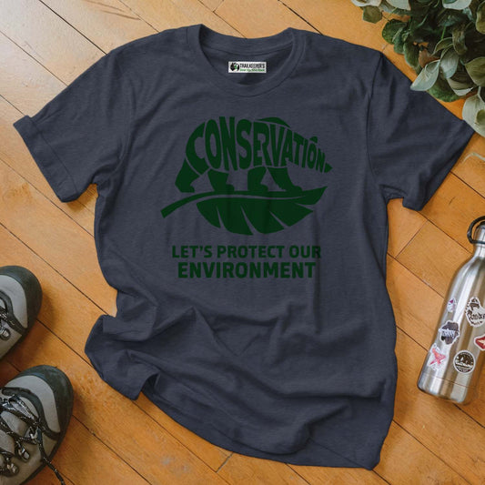 Conservation, Let's Protect Our Environment T-Shirt