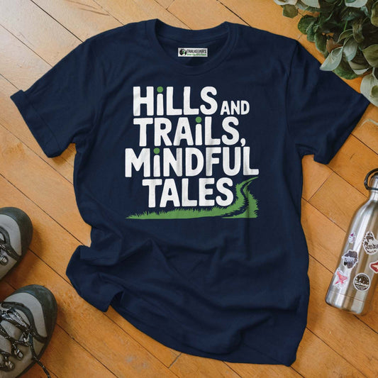 Hills And Trails, Mindful Tales T-Shirt