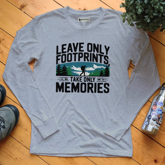 Leave Only Footprints, Take Only Memories Long Sleeve T-Shirt