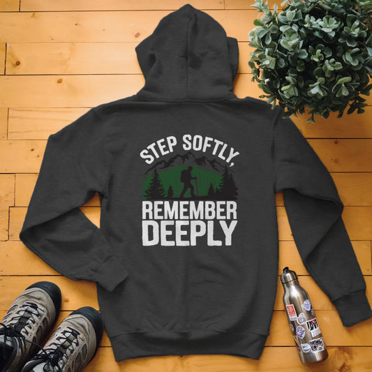 Step Softly, Remember Deeply Hoodie