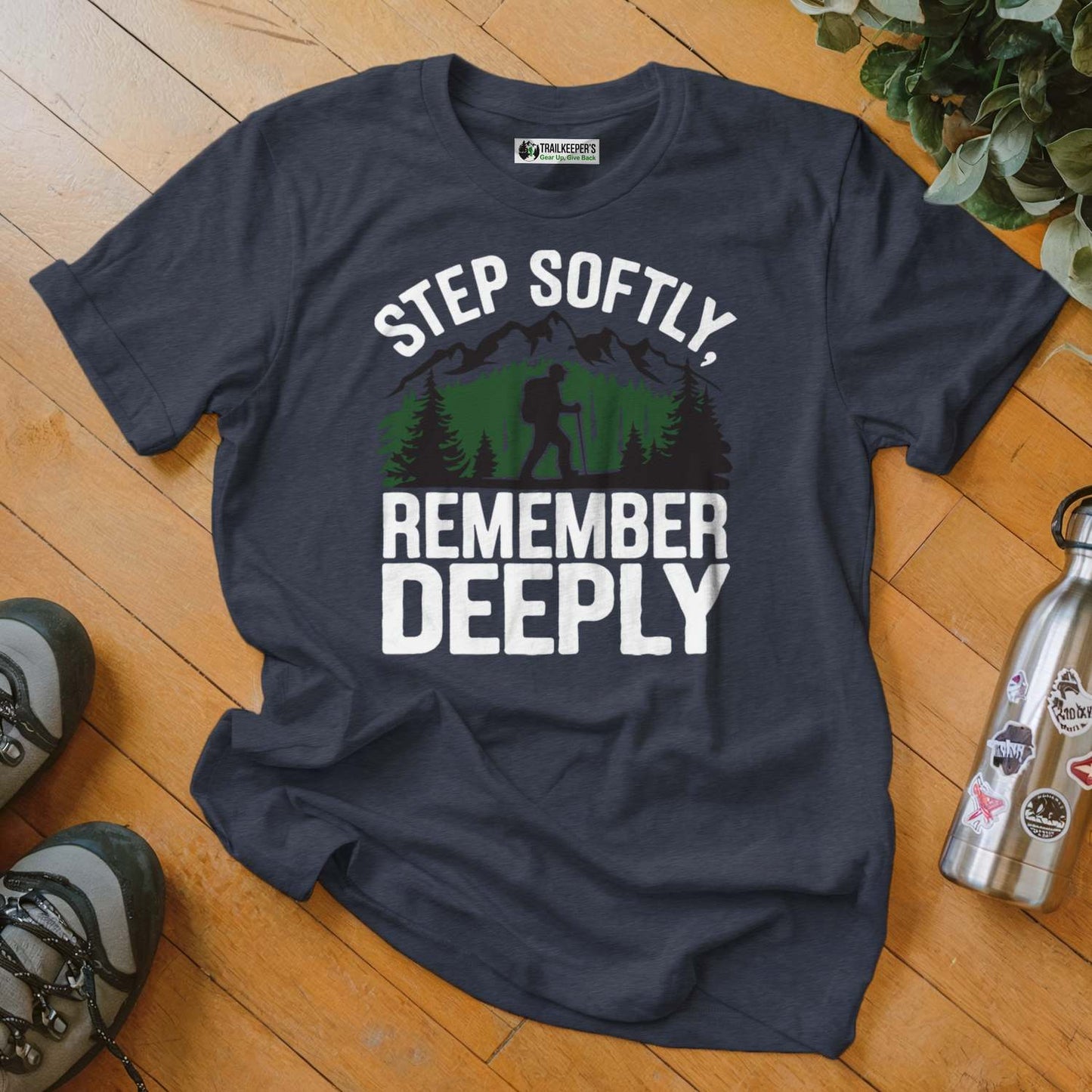 Step Softly, Remember Deeply T-Shirt