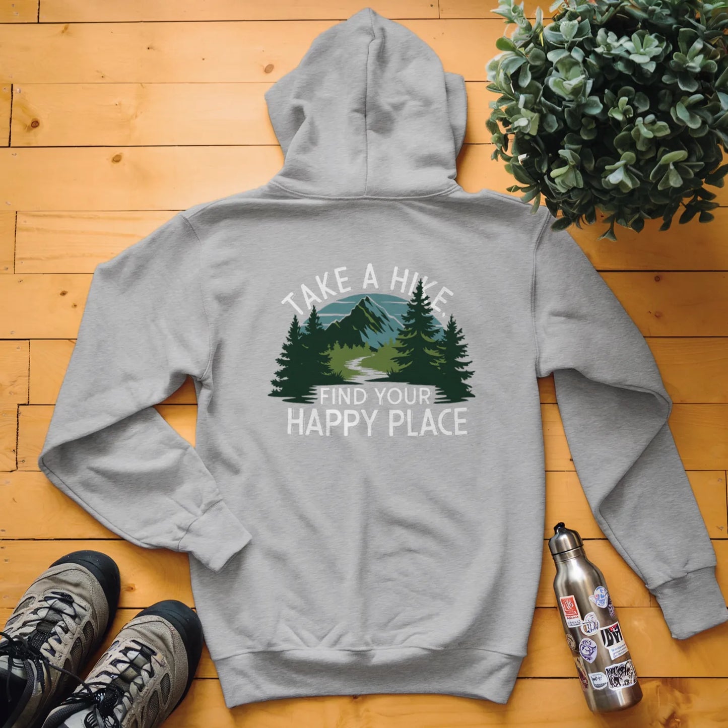 Take A Hike, Find Your Happy Place Hoodie