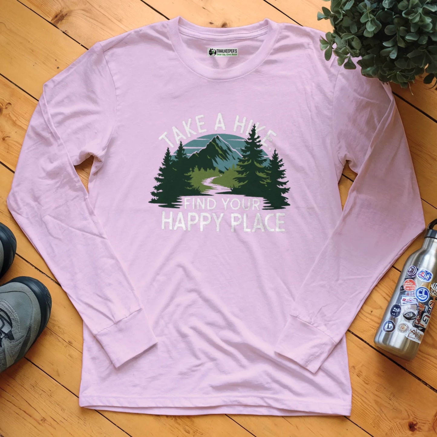 Take A Hike, Find Your Happy Place Long Sleeve T-Shirt
