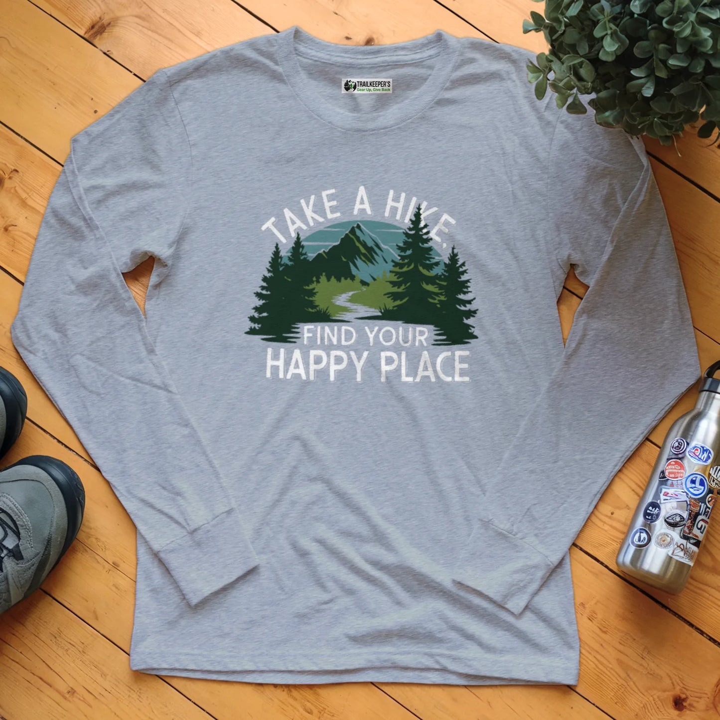 Take A Hike, Find Your Happy Place Long Sleeve T-Shirt