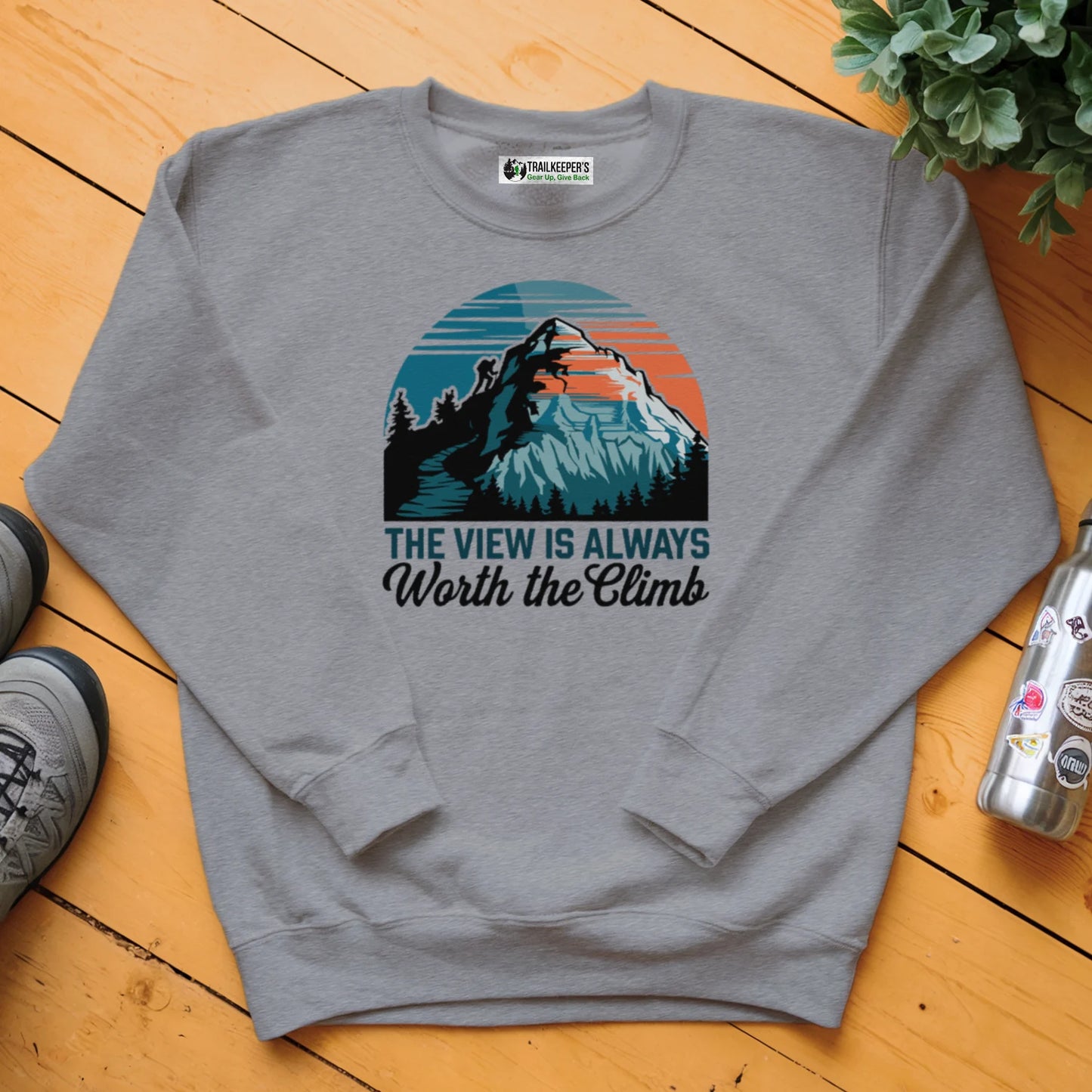 The View Is Always Worth The Climb Sweatshirt