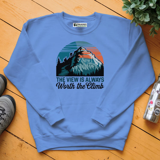 The View Is Always Worth The Climb Sweatshirt