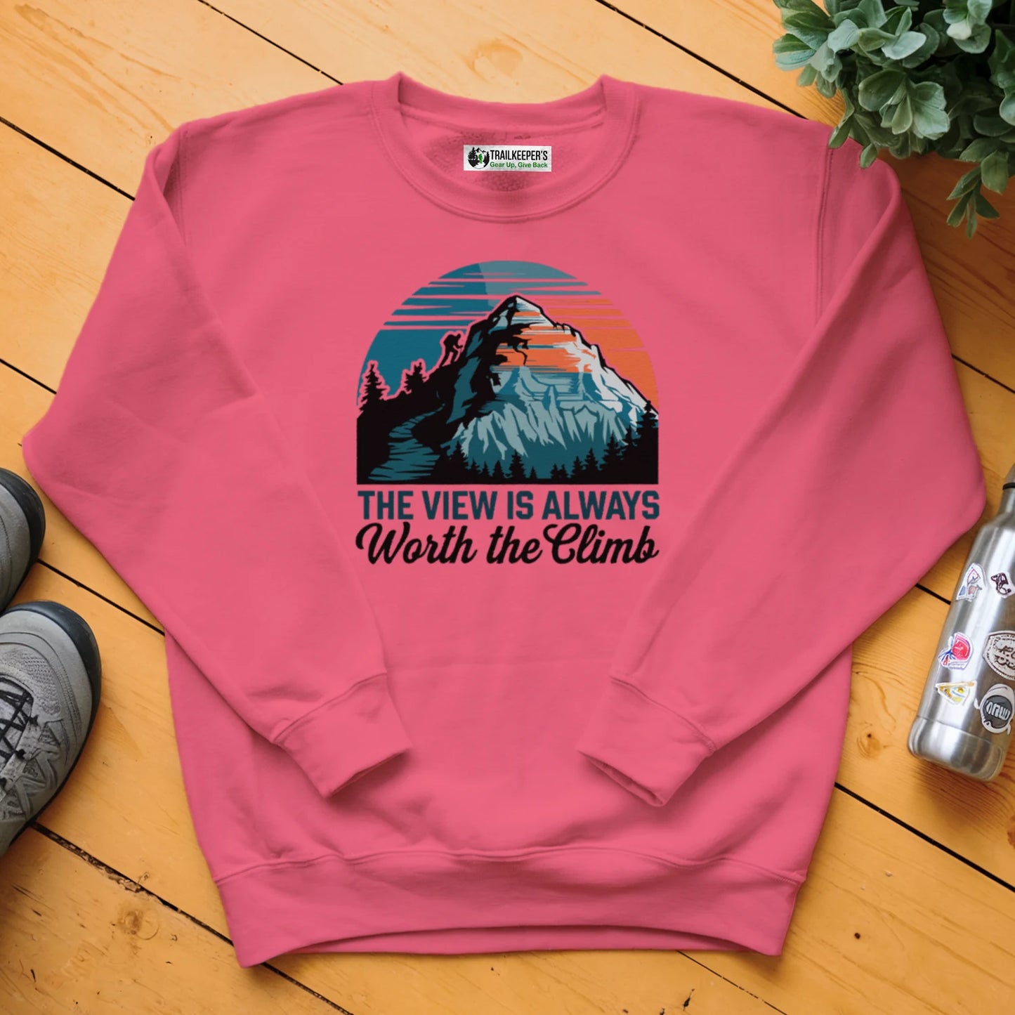 The View Is Always Worth The Climb Sweatshirt