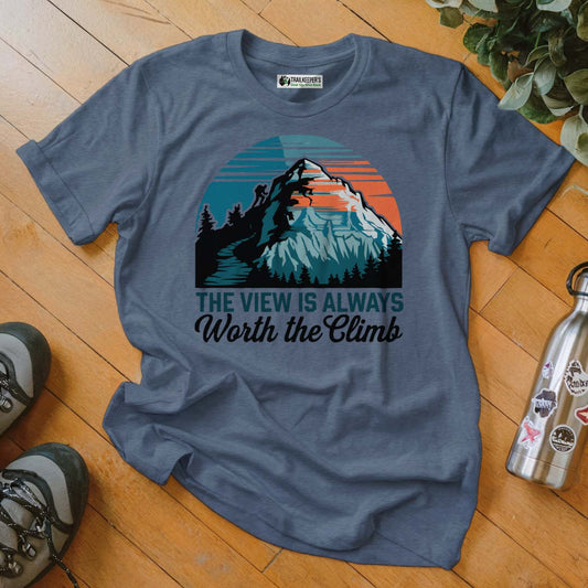 The View Is Always Worth The Climb T-Shirt