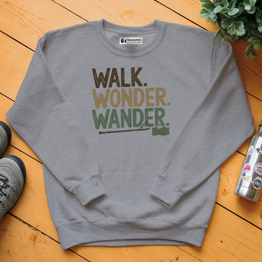Walk, Wonder, Wander Sweatshirt