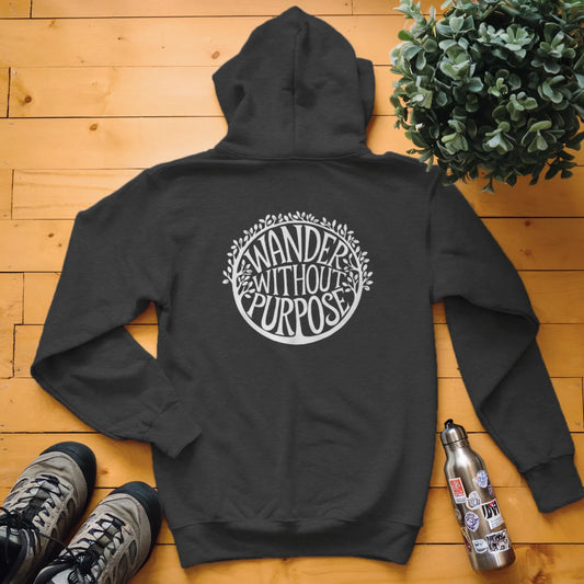 Wander Without Purpose Hoodie